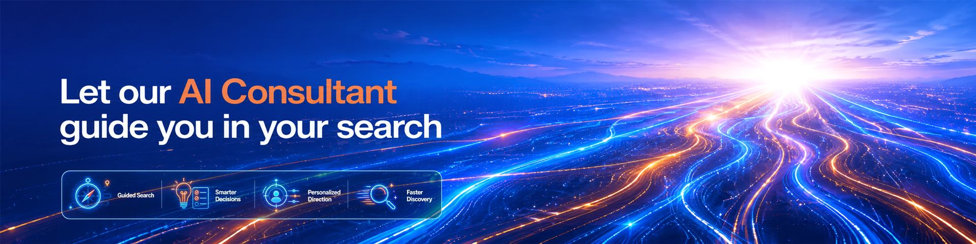 Let our AI Consultant guide you in your search — guided search, smarter decisions, personalized direction, and faster discovery on BeTheBoss.